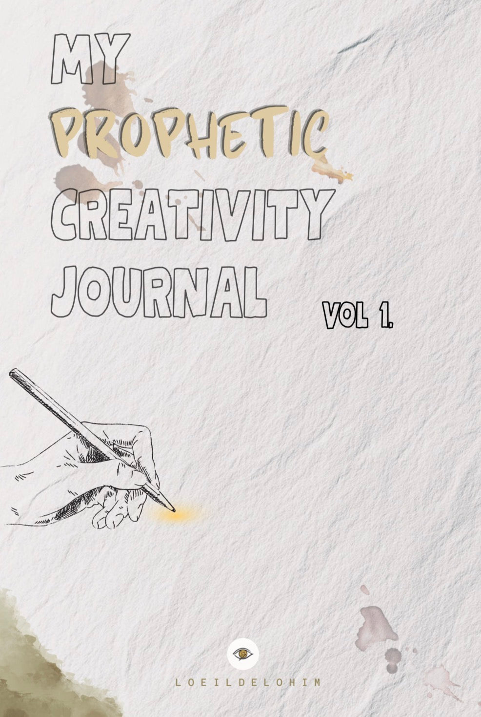 MY PROPHETIC CREATIVITY JOURNAL— DIGITAL PRODUCT