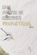 MON JOURNAL DE CRÉATIVITÉ PROPHÉTIQUE — PRODUIT DIGITAL