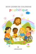 MON CAHIER DE COLORIAGE PROPHÉTIQUE – PRODUIT DIGITAL
